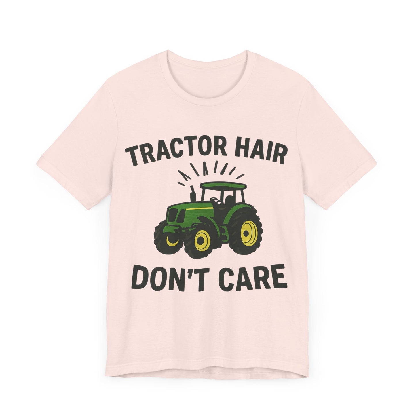 Tractor Hair Don't Care Tee, Unisex Farm Shirt, Country Life Apparel, Casual Summer Top.