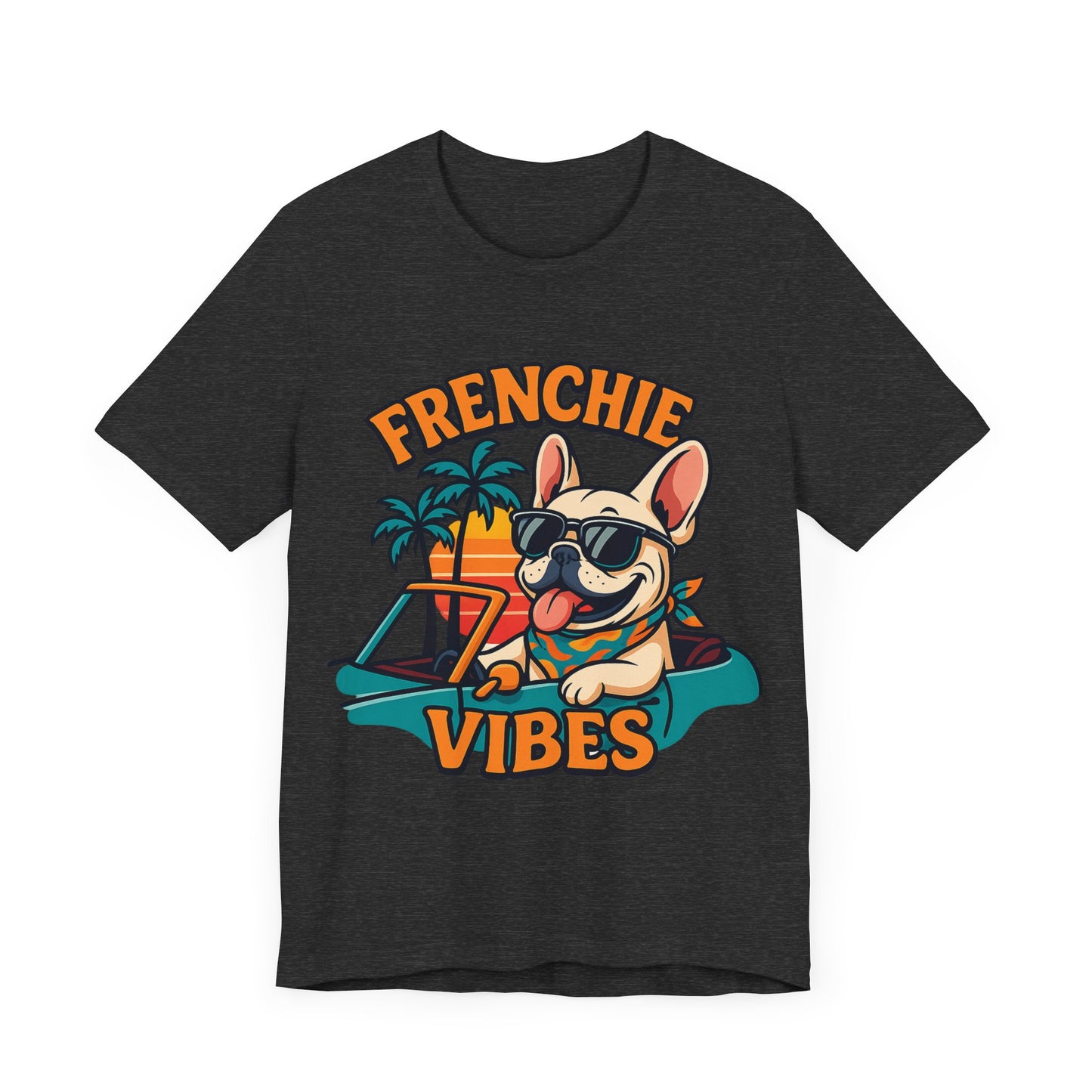 Frenchie Vibes Unisex Tee - French Bulldog, Dog Lover.