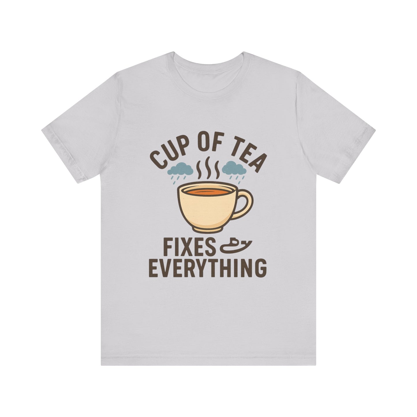 Tea Lovers Unisex Tee - "Cup of Tea Fixes Everything" - Perfect For Tea Lovers.
