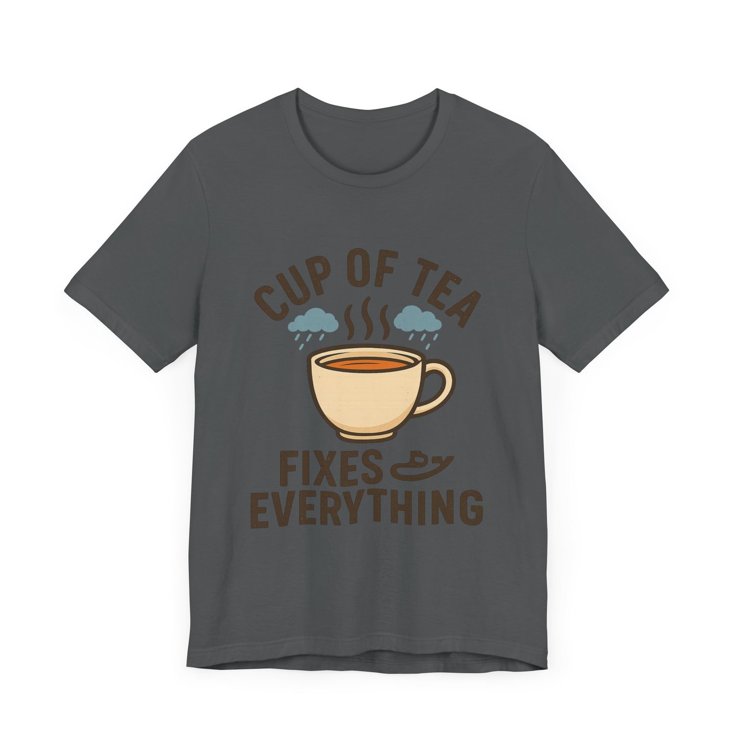 Tea Lovers Unisex Tee - "Cup of Tea Fixes Everything" - Perfect For Tea Lovers.