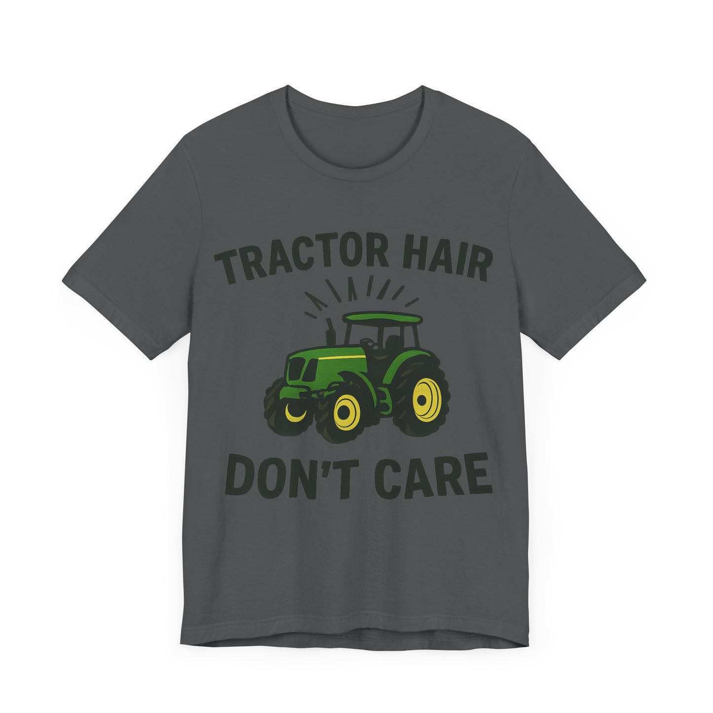 Tractor Hair Don't Care Tee, Unisex Farm Shirt, Country Life Apparel, Casual Summer Top.