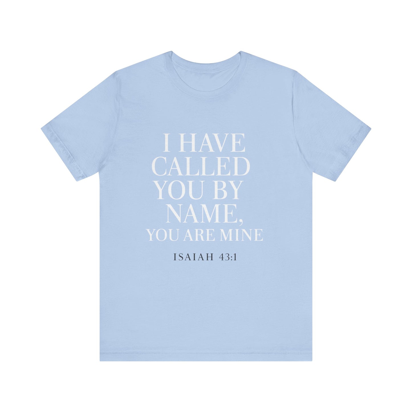 Isaiah 43:1 Unisex Jersey Tee - Comfort, Faith, Casual Wear.