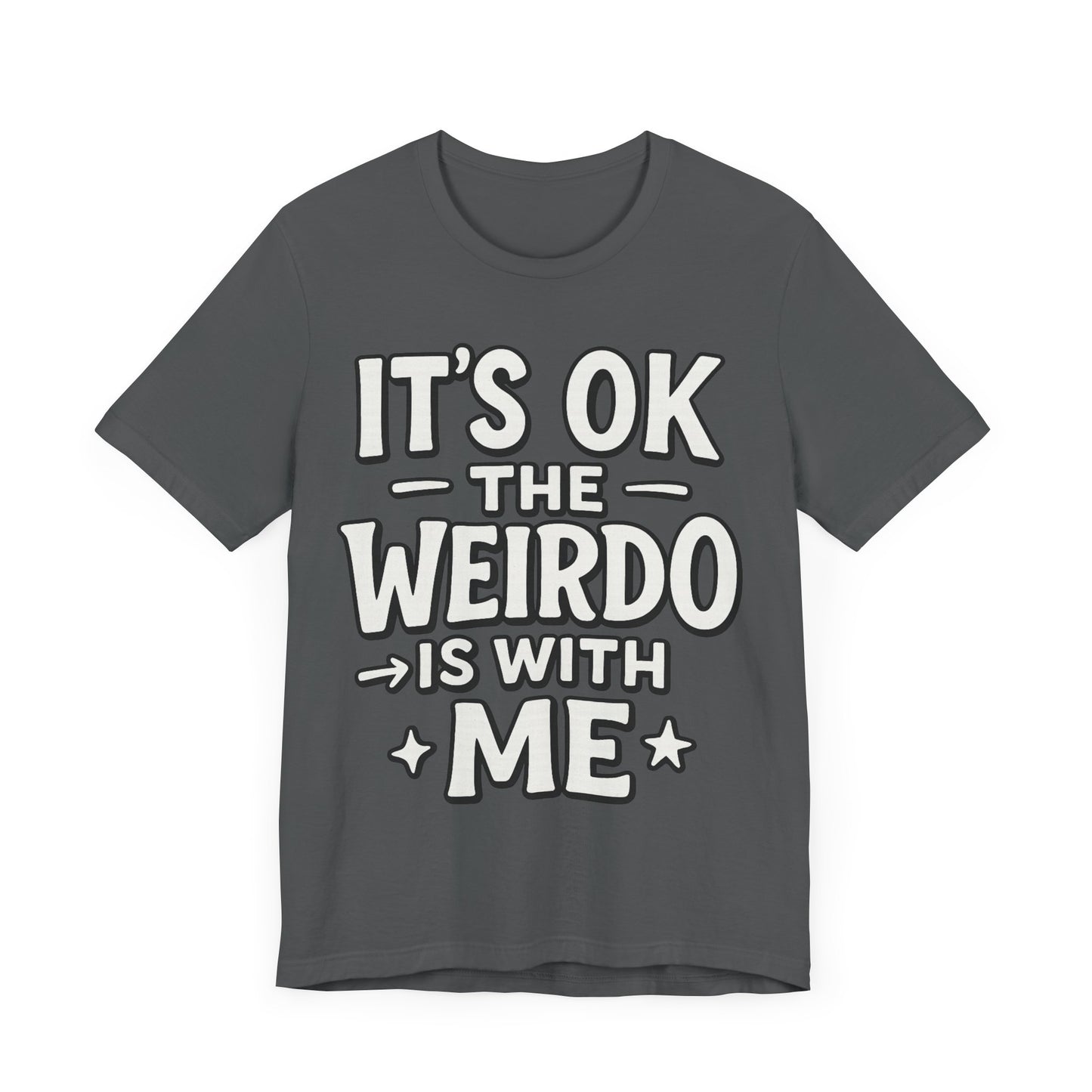 My Weirdo Unisex Jersey Short Sleeve Tee