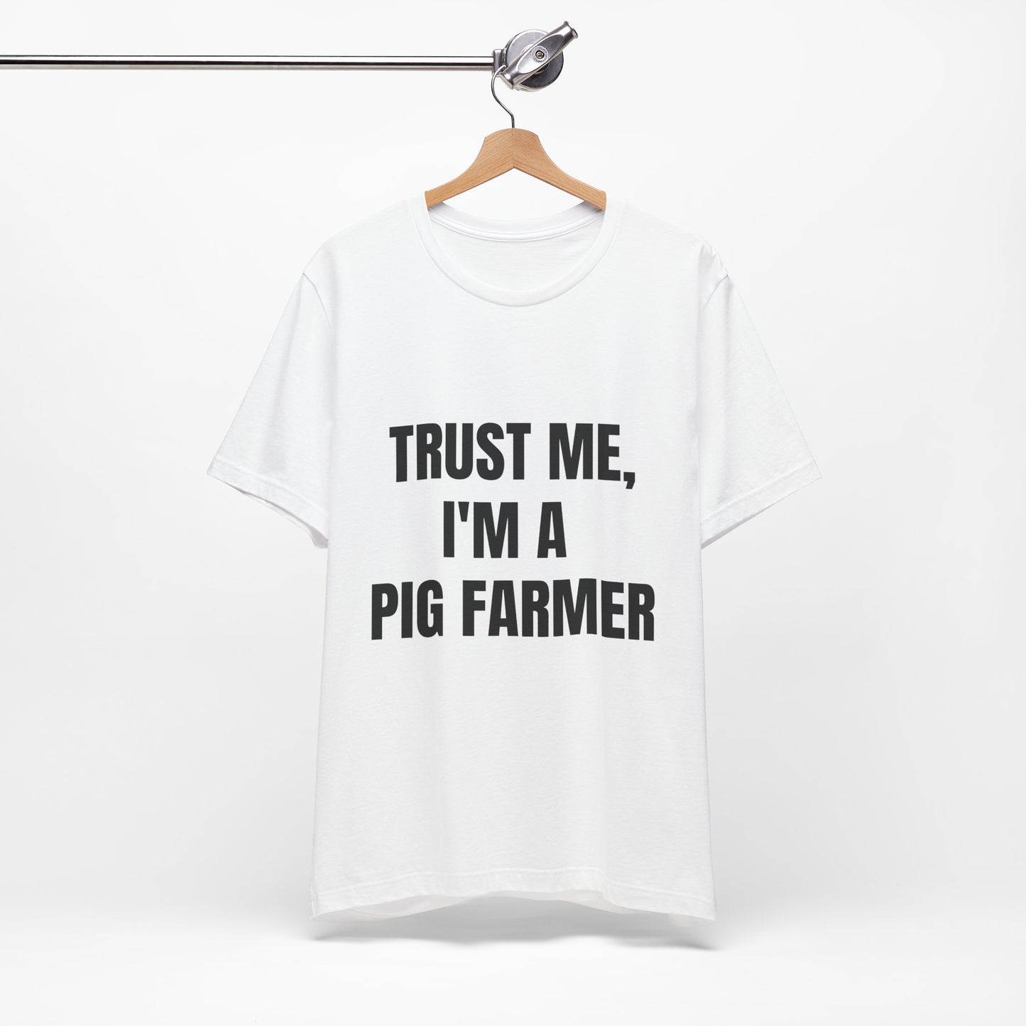 Trust Me, I'm a Pig Farmer Unisex Tee | Farm Life Shirt, Gift for Farmers, Country Style.