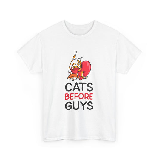Cats Before Guys, Gift for Cat Owners, Funny Meme T-Shirt,